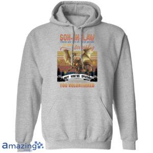 Son In Law, You're Special You Volunteered In Our Family Shirt