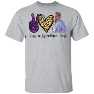 Peace Love Ryan Rash Shirt