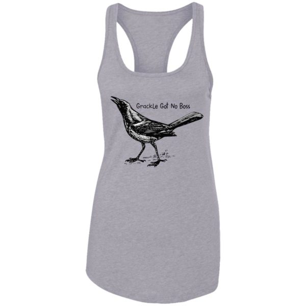 Grackle Got No Boss Shirt