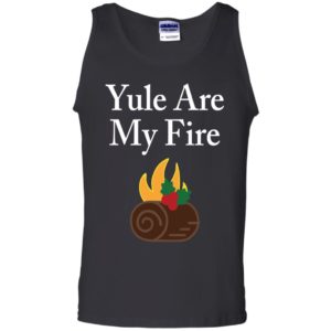 Yule Are My Fire Shirt