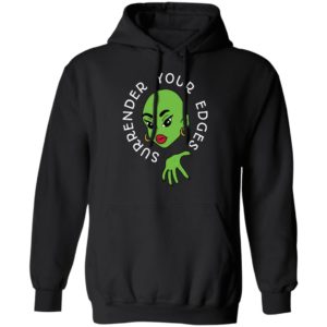 Surrender Your Edges Shirt