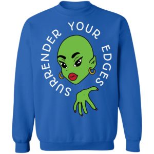 Surrender Your Edges Shirt