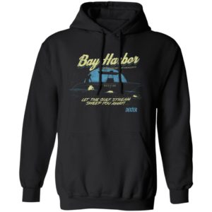 Bay Harbor Let The Gulf Stream Sweep You Away Shirt