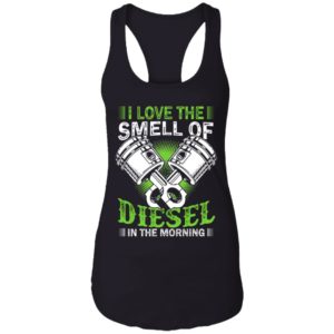 I Love the Smell of Diesel in the Morning Shirt