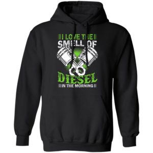 I Love the Smell of Diesel in the Morning Shirt