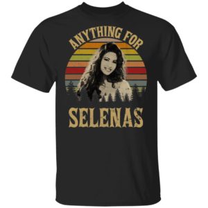 Vintage Selenas 80s Quintanilla, Anything For Selenas Shirt