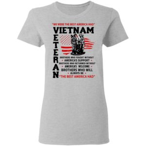 We Were The Best America Had Vietnam Veteran Shirt