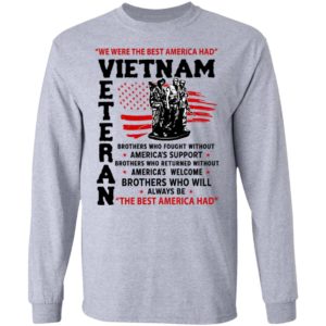 We Were The Best America Had Vietnam Veteran Shirt