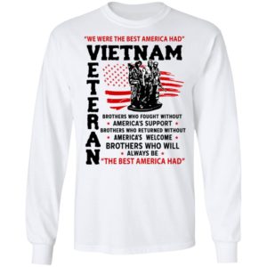We Were The Best America Had Vietnam Veteran Shirt