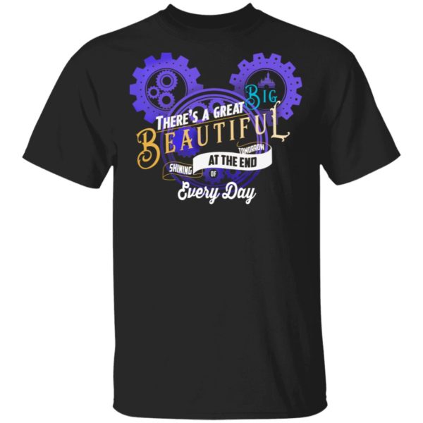 Engineer & Mickey Mouse There's A Great Big Beautiful Ad The End Every Day Shirt