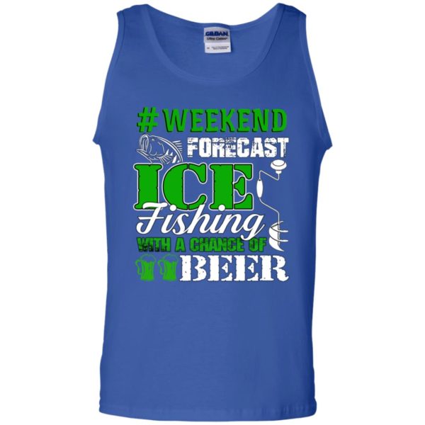 Ice Fishing With A Chance Of Beer Weekend Forecast Shirt