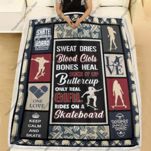 Skateboard Blanket, Sweat Dries, Blood Clots, Bones Heal Suck It Up Buttercup Blanket