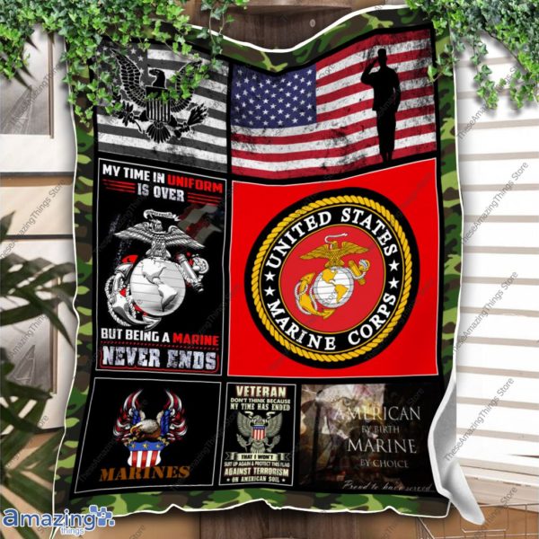 US Marine Corps Veteran My Time In Uniform Is Over But Being A Marine Never Ends Blanket