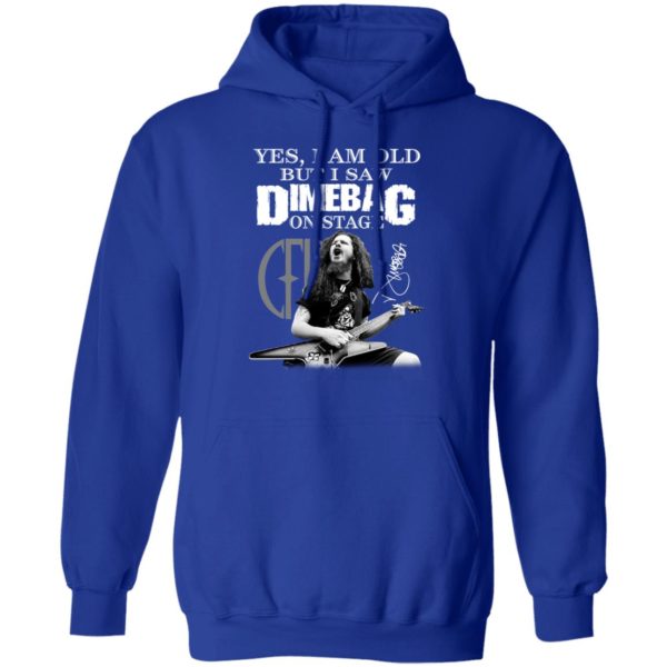Yes, I Am Old But I Saw Dimebag On Stage Signature Shirt