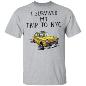 I Survived My Trip To Nyc Yellow Taxi Shirt