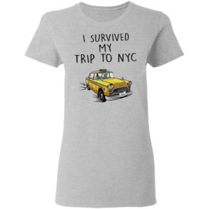 I Survived My Trip To Nyc Yellow Taxi Shirt
