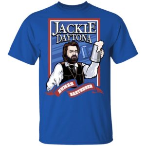 Jackie Daytona Human Bartender Shirt