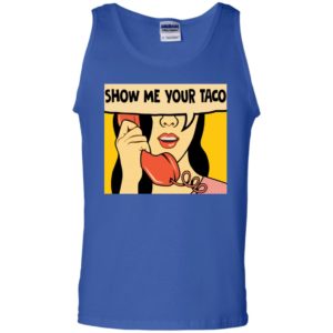Show Me Your Taco Women On Phone Shirt