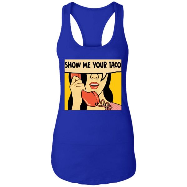 Show Me Your Taco Women On Phone Shirt