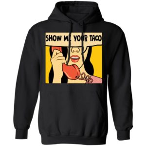 Show Me Your Taco Women On Phone Shirt