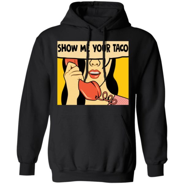 Show Me Your Taco Women On Phone Shirt