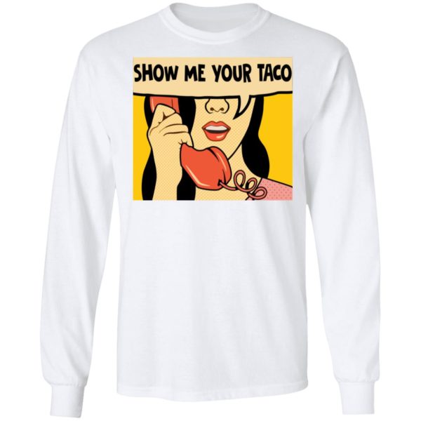 Show Me Your Taco Women On Phone Shirt