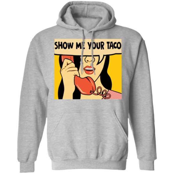 Show Me Your Taco Women On Phone Shirt