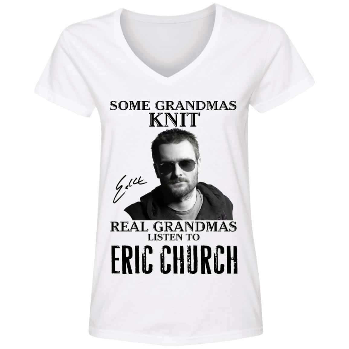 Some Grandmas Knit Real Grandmas Listen To Eric Church Shirt image Some Grandmas Knit Real Grandmas Listen To Eric Church Shirt
