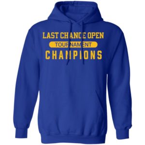 Last Chance Open Tournament Champions Shirt