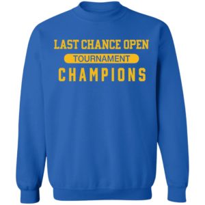 Last Chance Open Tournament Champions Shirt