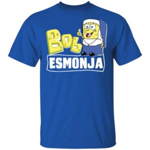 Bob Esmonja Bob Esponja Shirt