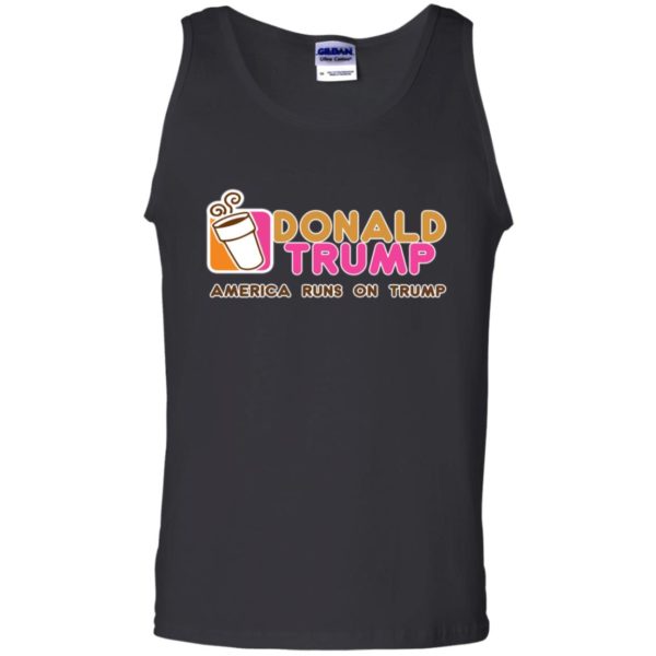 Donald Trump Dunkin Donuts American Runs On Trump Shirt