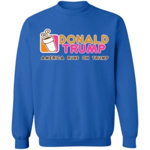 Donald Trump Dunkin Donuts American Runs On Trump Shirt