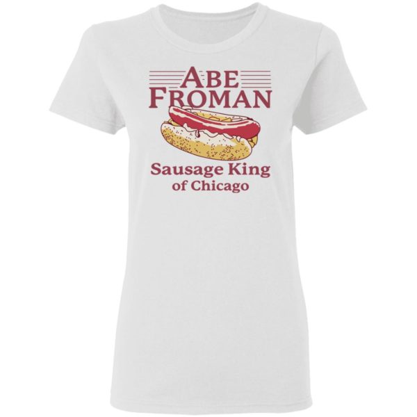 Abe Froman Sausage King Of Chicago Shirt