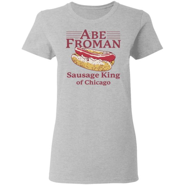 Abe Froman Sausage King Of Chicago Shirt