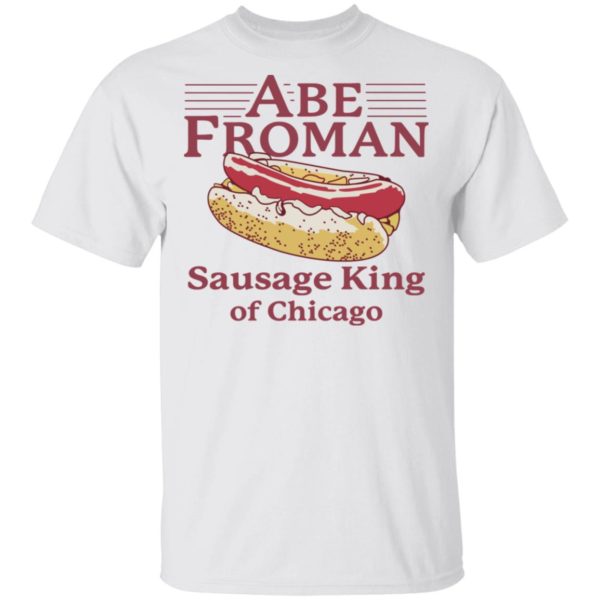 Abe Froman Sausage King Of Chicago Shirt
