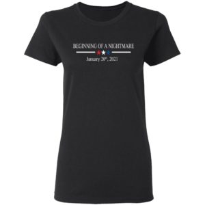 Beginning Of A Nightmare, January 20th, 2021 Shirt