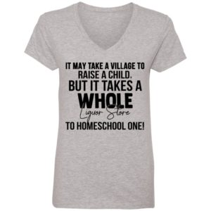 It May Take A Village To Raise A Child Shirt