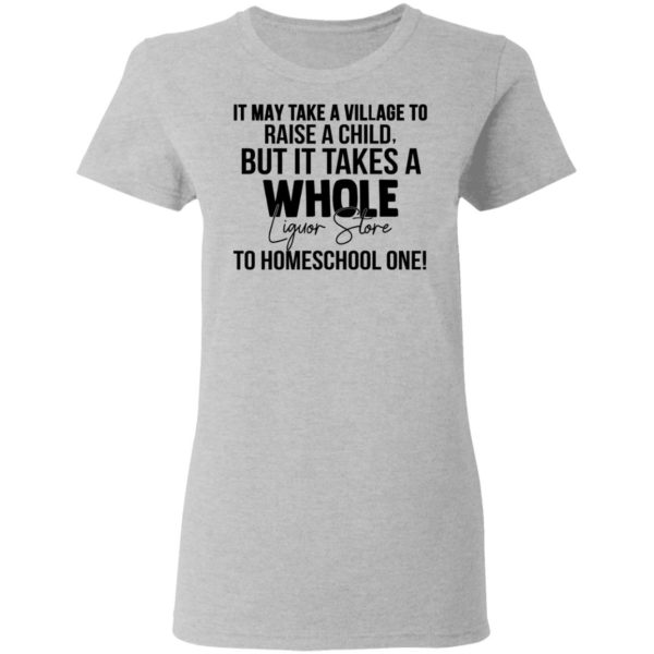 It May Take A Village To Raise A Child Shirt