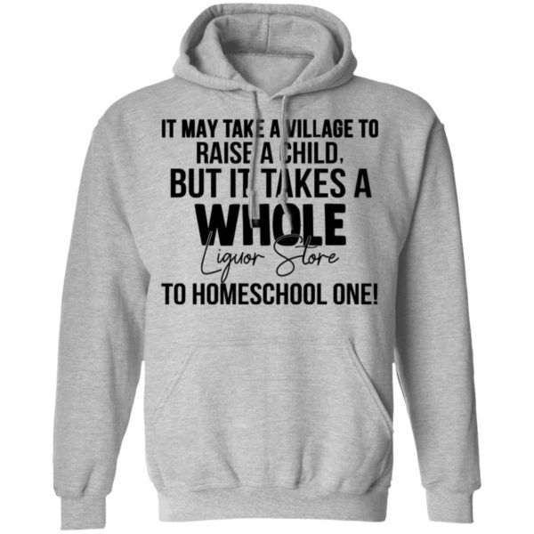 It May Take A Village To Raise A Child Shirt