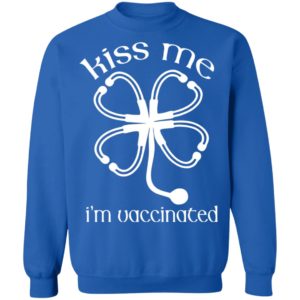 Kiss Me I'm Vaccinated St.Patrick Days Shirt image Kiss Me I'm Vaccinated St.Patrick Days Shirt