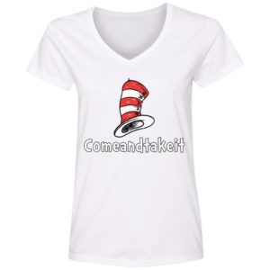 Dr. Seuss Hat Come And Take It Shirt