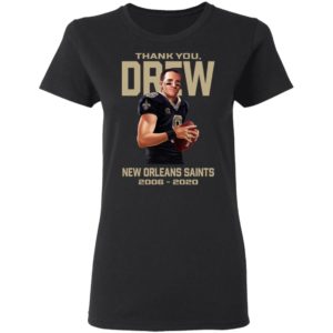 Thank You Drew New Orleans Saint 2006 2020 Shirt