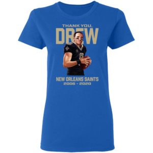 Thank You Drew New Orleans Saint 2006 2020 Shirt