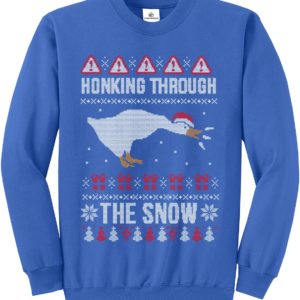 Honking Through The Snow Ugly Christmas Sweater Sweatshirt
