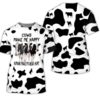 Cows Make Me Happy Humans Make My Head Hurt 3D All Over Printed