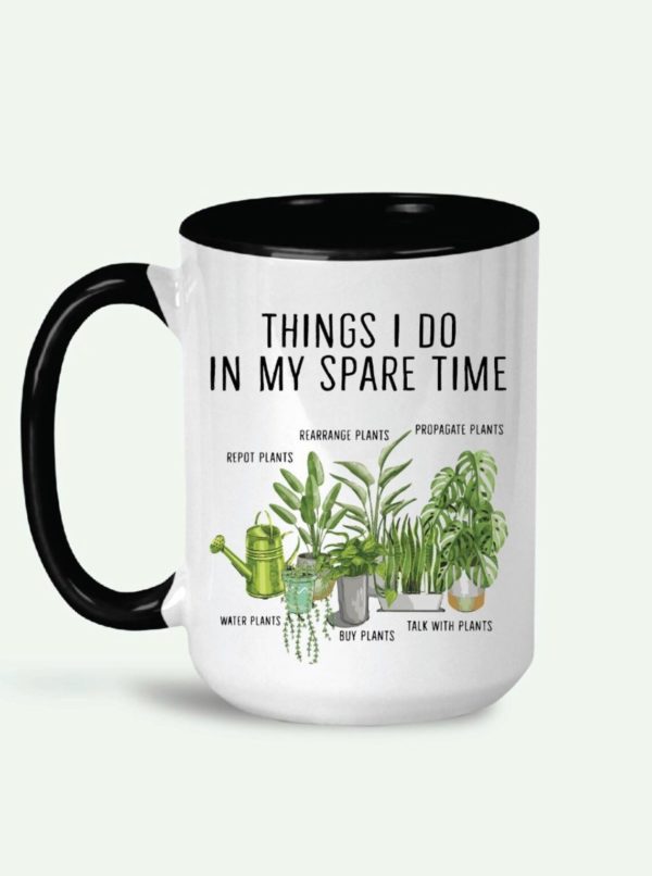 Things I Do In My Spare Time Plant Mugs