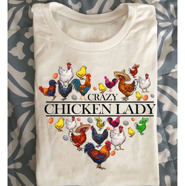 Crazy Chicken Lady T Shirt