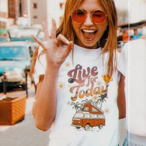 Live For Today Ladies T Shirt image Live For Today Ladies T Shirt