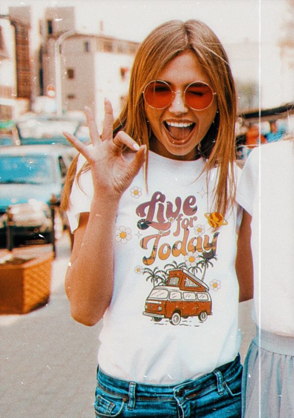 Live For Today Ladies T Shirt